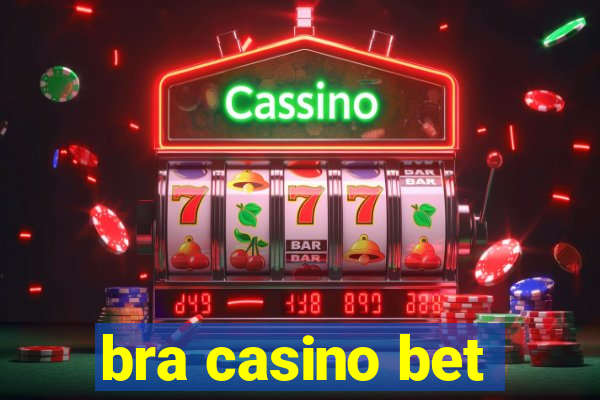 bra casino bet